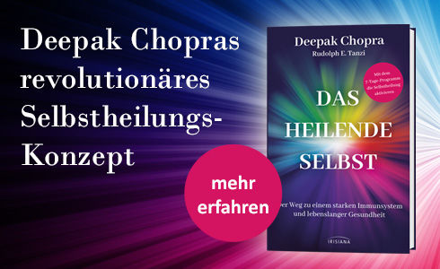Deepak Chopra: Das heilende Selbst (Irisiana)