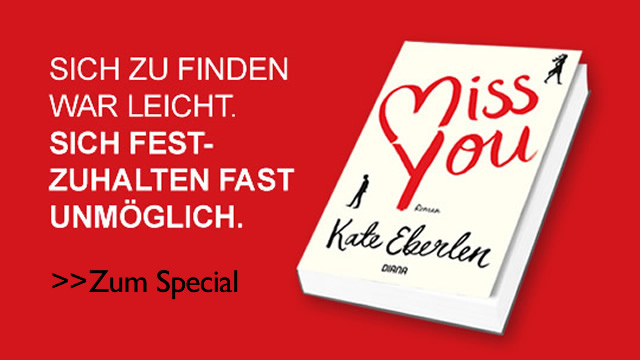 Special zum Roman "Miss you" von Kate Eberlen