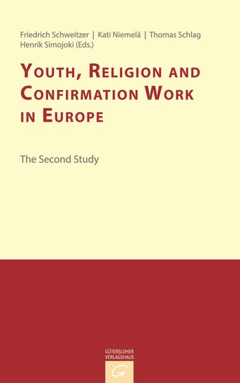 Friedrich Schweitzer: Youth, Religion and Confirmation Work in Europe: The Second Study - Paperback - Gütersloher Verlagshaus