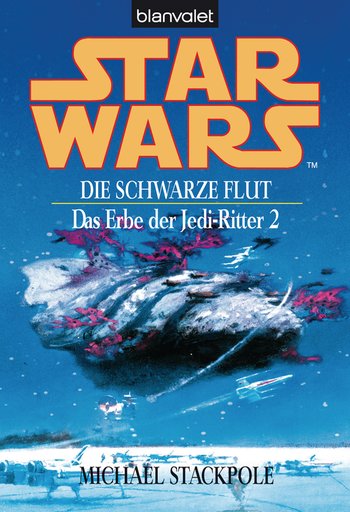 Star Wars. Das Erbe der Jedi-Ritter 2. Die schwarze Flut