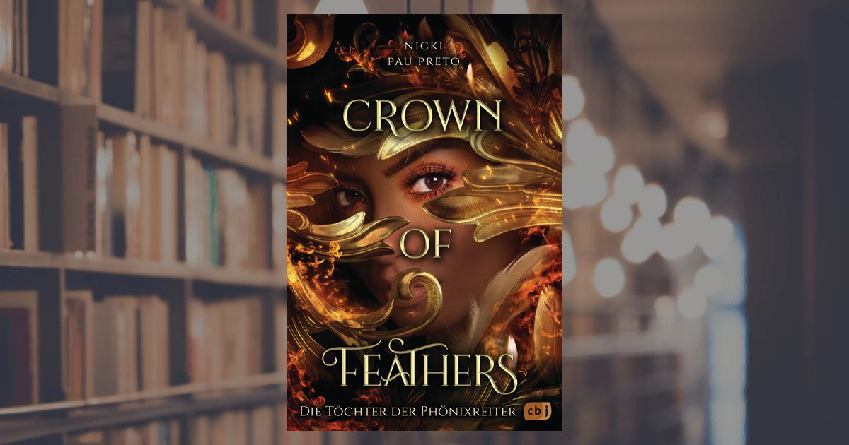 Die Töchter der Phönixreiter – Crown of Feathers