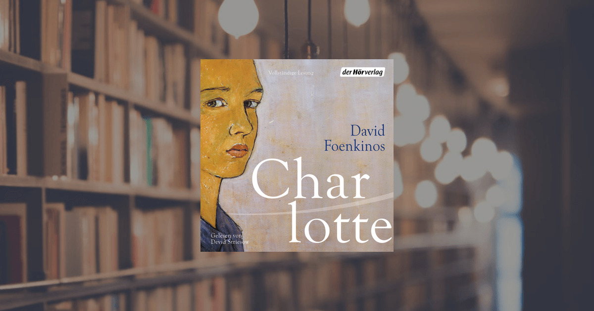 Charlotte : Foenkinos, David, author : Free Download, Borrow, and Streaming  : Internet Archive