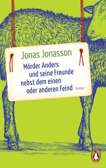 Mörder Anders und seine Freunde nebst dem einen oder anderen Feind von Jonas Jonasson