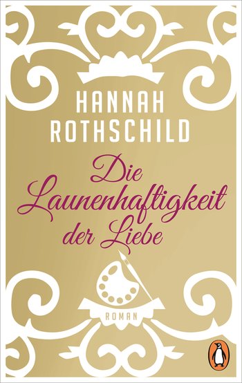 Die Launenhaftigkeit der Liebe von Hannah Rothschild