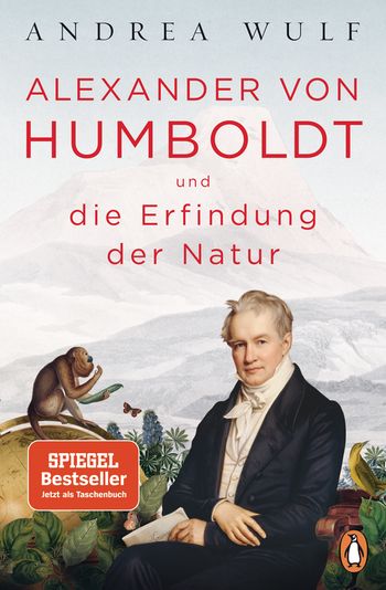 Alexander von Humboldt und die Erfindung der Natur von Andrea Wulf