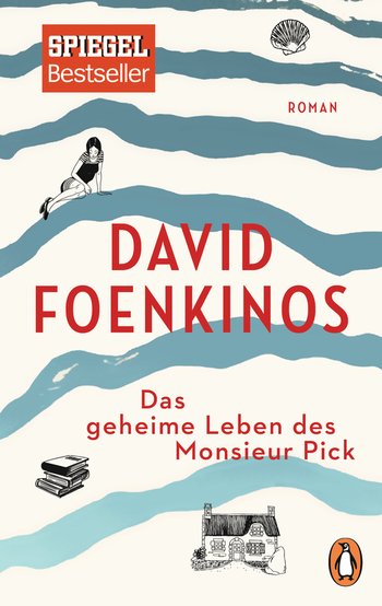 Das geheime Leben des Monsieur Pick von David Foenkinos