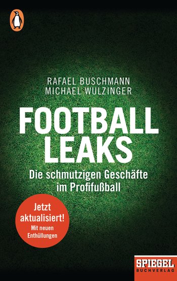 Football Leaks von Rafael Buschmann, Michael Wulzinger
