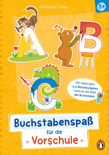 A, B, C – Buchstabenspaß für die Vorschule von Christine Thau