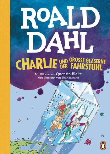 Charlie und der große gläserne Fahrstuhl von Roald Dahl