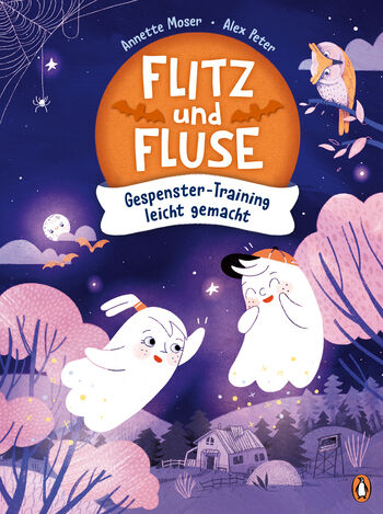 Flitz und Fluse - Gespenster-Training leicht gemacht von Annette Moser