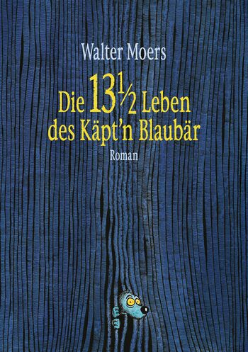 Die 13 1/2 Leben des Käpt'n Blaubär von Walter Moers
