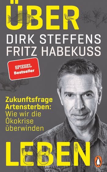 Über Leben von Dirk Steffens, Fritz Habekuß