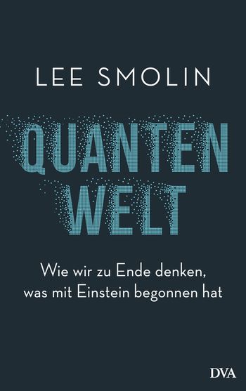 Quantenwelt von Lee Smolin