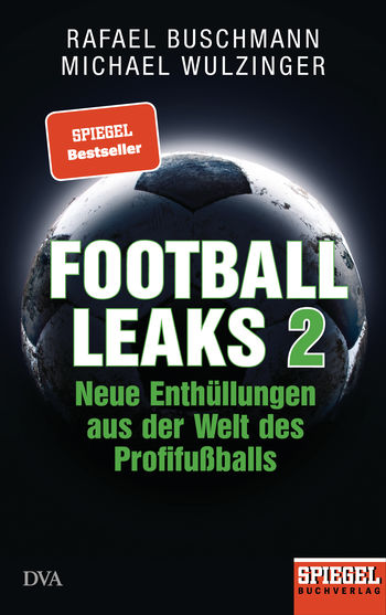 Football Leaks 2 von Rafael Buschmann, Michael Wulzinger