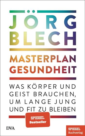 Masterplan Gesundheit von Jörg Blech