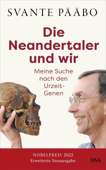 Die Neandertaler und wir von Svante Pääbo