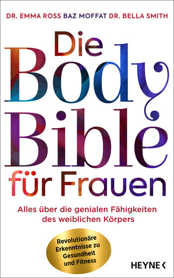 Die Body Bible für Frauen von Emma Ross, Baz Moffat, Bella Smith