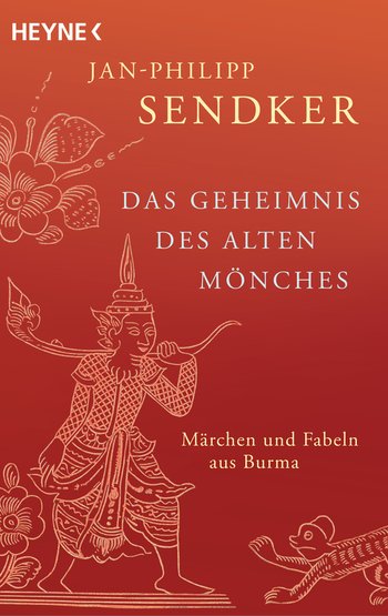 Das Geheimnis des alten Mönches von Jan-Philipp Sendker