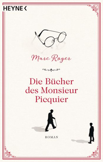 Die Bücher des Monsieur Picquier von Marc Roger