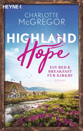 Highland Hope 1 - Ein Bed & Breakfast für Kirkby von Charlotte McGregor