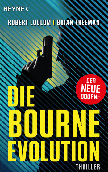 Die Bourne Evolution von Robert Ludlum, Brian Freeman
