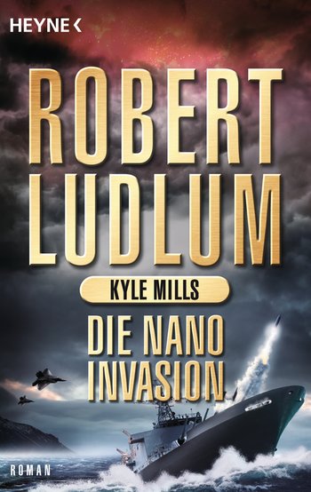 Die Nano-Invasion von Robert Ludlum, Kyle Mills