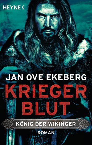 Kriegerblut - König der Wikinger von Jan Ove Ekeberg