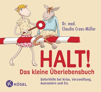 Halt! Das kleine Überlebensbuch von Claudia Croos-Müller