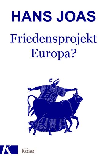 Friedensprojekt Europa? von Hans Joas