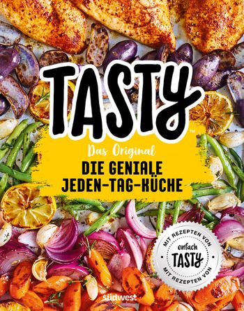 Tasty Das Original - Die geniale Jeden-Tag-Küche von Tasty