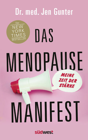 Das Menopause Manifest - Meine Zeit der Stärke  - DEUTSCHE AUSGABE von Jen Gunter