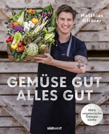 Gemüse gut, alles gut von Matthias Gfrörer