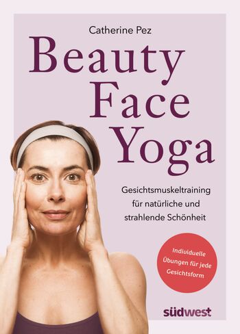 Beauty-Face-Yoga von Catherine Pez