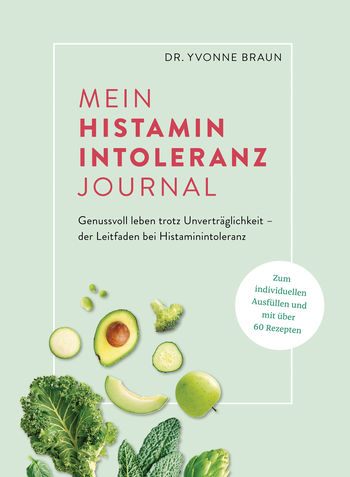 Mein Histaminintoleranz-Journal von Yvonne Braun