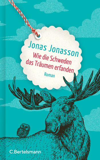 Wie die Schweden das Träumen erfanden von Jonas Jonasson