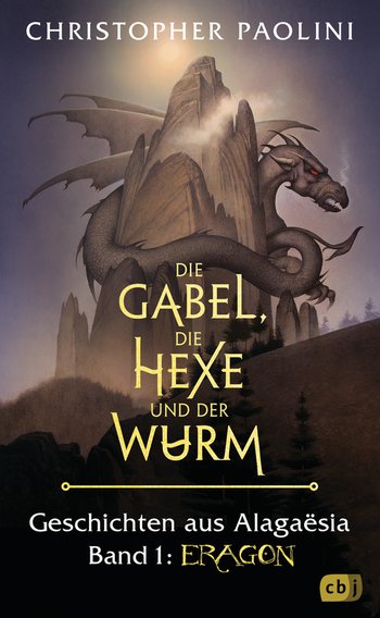 Die Gabel, die Hexe und der Wurm. Geschichten aus Alagaësia. Band 1: Eragon von Christopher Paolini