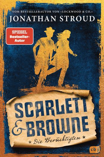 Scarlett & Browne - Die Berüchtigten von Jonathan Stroud
