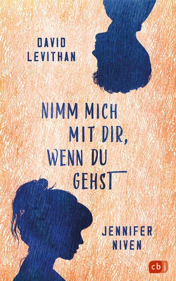 Nimm mich mit dir, wenn du gehst von David Levithan, Jennifer Niven