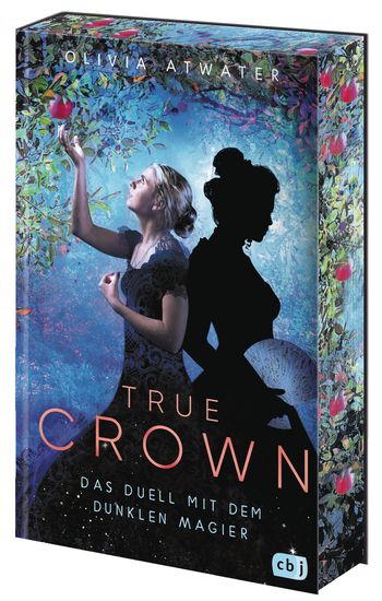 True Crown - Das Duell mit dem dunklen Magier von Olivia Atwater