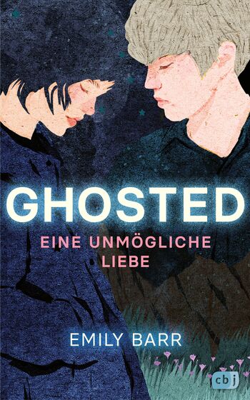 Ghosted – Eine unmögliche Liebe von Emily Barr