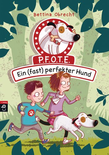P.F.O.T.E. - Ein (fast) perfekter Hund von Bettina Obrecht