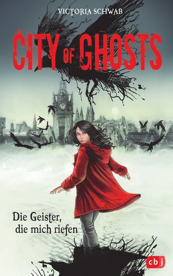 City of Ghosts - Die Geister, die mich riefen von Victoria Schwab