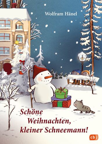 Schöne Weihnachten, kleiner Schneemann! von Wolfram Hänel