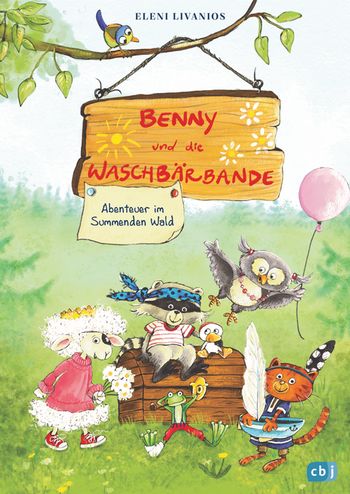 Benny und die Waschbärbande - Abenteuer im Summenden Wald von Eleni Livanios