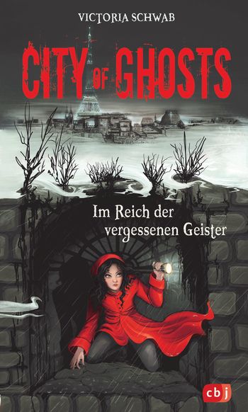 City of Ghosts - Im Reich der vergessenen Geister von Victoria Schwab