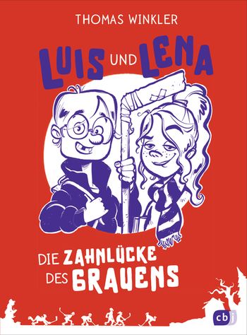 Luis und Lena - Die Zahnlücke des Grauens von Thomas Winkler