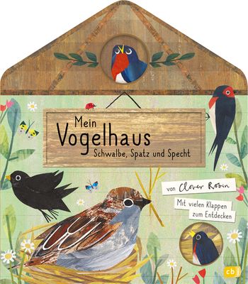 Mein Vogelhaus - Schwalbe, Spatz und Specht von Clover Robin