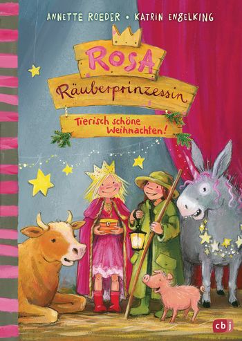 Rosa Räuberprinzessin – Tierisch schöne Weihnachten! von Annette Roeder