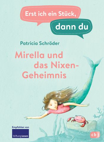 Erst ich ein Stück, dann du - Mirella und das Nixen-Geheimnis von Patricia Schröder