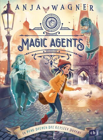 Magic Agents - In Prag drehen die Geister durch! von Anja Wagner